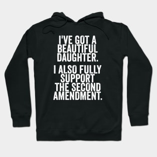 Dad Daughter Shirt, Funny Mens Tshirt, Tshirt for Dads, Fathers Day Gift, Beautiful Daughter, Second Amendment Hoodie